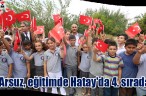 “Arsuz, eğitimde Hatay’da 4. sırada”