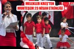 MELEKLER KREŞ’TEN MUHTEŞEM 23 NİSAN ETKİNLİĞİ