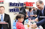 Hatay’ın “ÖZEL” vekili…