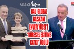 BAU GLOBAL BAŞKANI ENVER YÜCEL’E “KÜRESEL EĞİTİME KATKI” ÖDÜLÜ