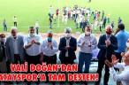 VALİ DOĞAN’DAN HATAYSPOR’A TAM DESTEK!