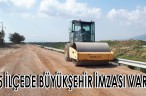 15 İLÇEDE BÜYÜKŞEHİR İMZASI VAR