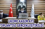 UKOME KASIM AYI TOPLANTISI GERÇEKLEŞTİRİLDİ