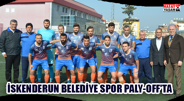 İSKENDERUN BELEDİYE SPOR PALY-OFF’TA