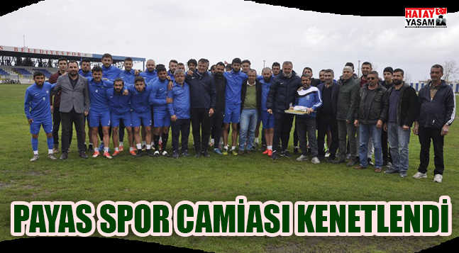 PAYAS SPOR CAMİASI KENETLENDİ