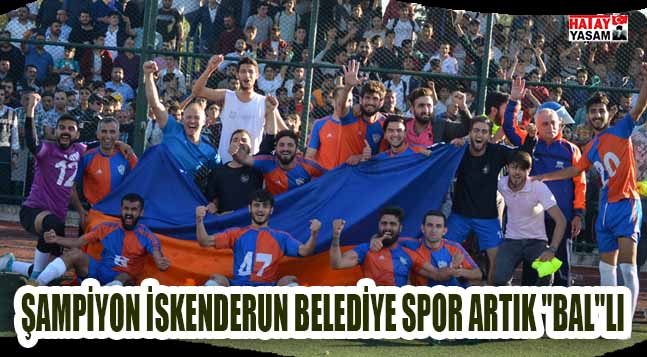 ŞAMPİYON İSKENDERUN BELEDİYE SPOR ARTIK “BAL”LI