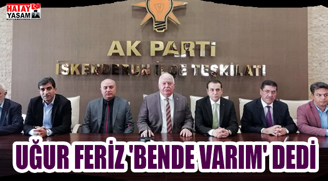 UĞUR FERİZ ‘BENDE VARIM’ DEDİ