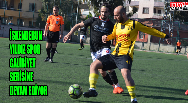 İSKENDERUN YILDIZ SPOR GALİBİYET SERİSİNE DEVAM EDİYOR