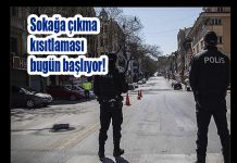 Sokağa çıkma kısıtlaması bugün başlıyor!