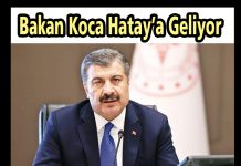 Bakan Koca Hatay’a Geliyor