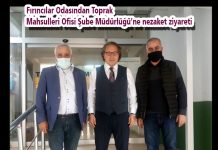 Fırıncılar Odasından Toprak Mahsulleri Ofisi Şube Müdürlüğü’ne nezaket ziyareti