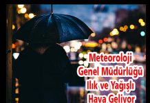 Meteoroloji Genel Müdürlüğü Ilık ve Yağışlı Hava Geliyor
