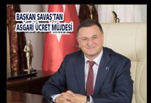 BAŞKAN SAVAŞ’TAN ASGARİ ÜCRET MÜJDESİ