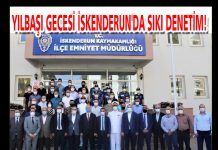 YILBAŞI GECESİ İSKENDERUN’DA SIKI DENETİM!