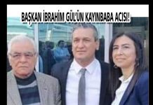 BAŞKAN İBRAHİM GÜL’ÜN KAYINBABA ACISI!