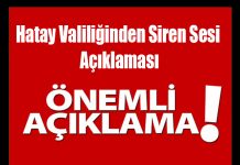 Hatay Valiliğinden Siren Sesi Açıklaması