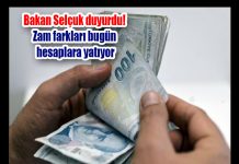 Bakan Selçuk duyurdu! Zam farkları bugün hesaplara yatıyor