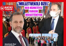 “MİLLETVEKİLİ ÖZEL” HER HİZMETİYLE FARKINI HİSSETTİRİYOR