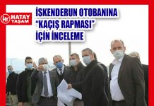İSKENDERUN OTOBANINA “KAÇIŞ RAPMASI” İÇİN İNCELEME
