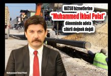 HATSU hizmetlerine “Muhammed İkbal Polat” döneminde adeta sihirli değnek değdi