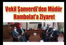Vekil Şanverdi’den Müdür Hambolat’a Ziyaret
