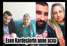 Esen Kardeşlerin anne acısı