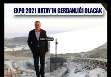 EXPO 2021 HATAY’IN GERDANLIĞI OLACAK