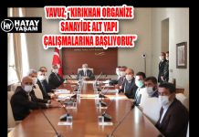 YAVUZ; “KIRIKHAN ORGANİZE SANAYİDE ALT YAPI ÇALIŞMALARINA BAŞLIYORUZ”