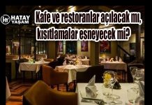 Kafe ve restoranlar açılacak mı, kısıtlamalar esneyecek mi?