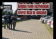 Bombalı eylem hazırlığındaki terörist Hatay’da yakalandı