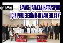 SAVAŞ: “ATAKAŞ HATAYSPOR İÇİN PROJELERİMİZ DEVAM EDECEK”