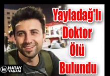 Yayladağ’lı Doktor Ölü Bulundu