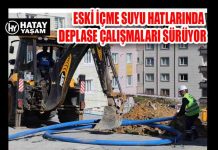 ESKİ İÇME SUYU HATLARINDA DEPLASE ÇALIŞMALARI SÜRÜYOR