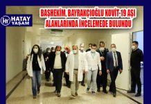 BAŞHEKİM, BAYRAKÇIOĞLU KOVİT-19 AŞI ALANLARINDA İNCELEMEDE BULUNDU