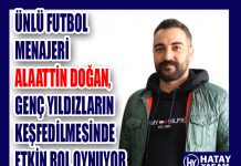 ÜNLÜ FUTBOL MENAJERİ ALAATTİN DOĞAN, GENÇ YILDIZLARIN KEŞFEDİLMESİNDE ETKİN ROL OYNUYOR