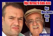 Oğuz Durmaz’ın Baba Acısı Hacı Musa Durmaz Vefat Etti