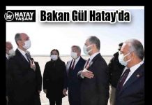 Bakan Gül Hatay’da
