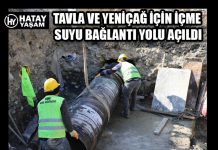TAVLA VE YENİÇAĞ İÇİN İÇME SUYU BAĞLANTI YOLU AÇILDI