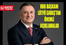 HBB BAŞKANI LÜTFÜ SAVAŞ’TAN ÖNEMLİ AÇIKLAMALAR
