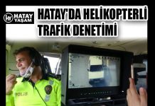 HATAY’DA HELİKOPTERLİ TRAFİK DENETİMİ