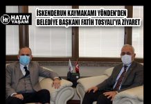 İSKENDERUN KAYMAKAMI YÖNDEN’DEN BELEDİYE BAŞKANI FATİH TOSYALI’YA ZİYARET