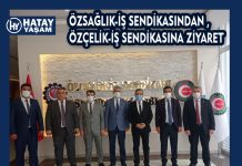 ÖZSAĞLIK-İŞ SENDİKASINDAN ,ÖZÇELİK-İŞ SENDİKASINA ZİYARET