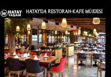 HATAY’DA RESTORAN-KAFE MÜJDESİ