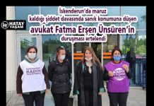 İskenderun’da maruz kaldığı şiddet davasında sanık konumuna düşen avukat Fatma Erşen Ünsüren’in duruşması ertelendi