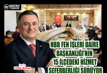 HBB FEN İŞLERİ DAİRE BAŞKANLIĞI’NIN 15 İLÇEDEKİ HİZMET SEFERBERLİĞİ SÜRÜYOR