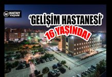 ‘GELİŞİM HASTANESİ’ 16 YAŞINDA!