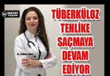 TÜBERKÜLOZ TEHLİKE SAÇMAYA DEVAM EDİYOR