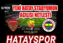 YENİ HATAY STADYUMUN AÇILIŞI NETLEŞTİ