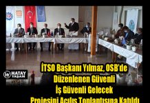 İTSO Başkanı Yılmaz, OSB’de Düzenlenen Güvenli İş Güvenli Gelecek Projesini Açılış Toplantısına Katıldı