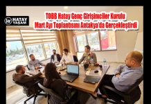 TOBB Hatay Genç Girişimciler Kurulu Mart Ayı Toplantısını Antakya’da Gerçekleştirdi